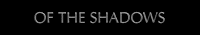 of the Shadows